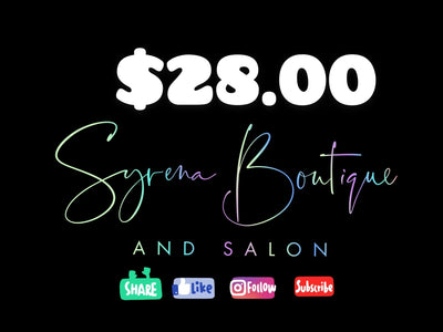 $28.00 - Syrena Boutique & Salon